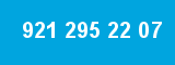 921 295 22 07 921 295 22 07
